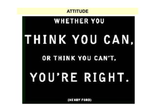 ATTITUDE
 