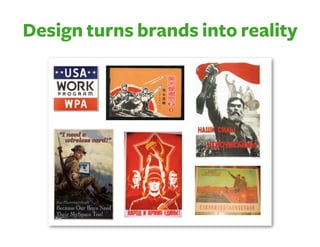 Design turns brands into reality
 