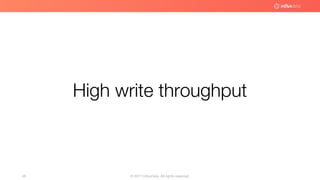 © 2017 InfluxData. All rights reserved.48
High write throughput
 