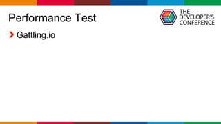 Globalcode – Open4education
Performance Test
Gattling.io
 