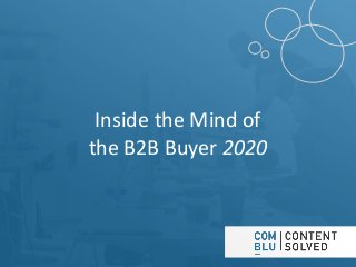 Inside the Mind of
the B2B Buyer 2020
 