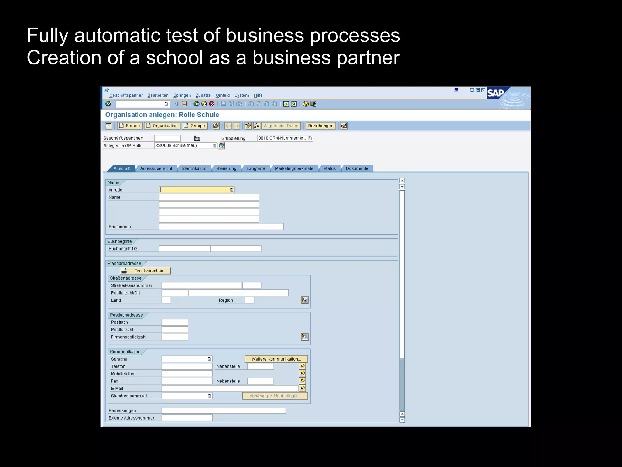Fully automatic test of business processes Creation of a school as a business partner 