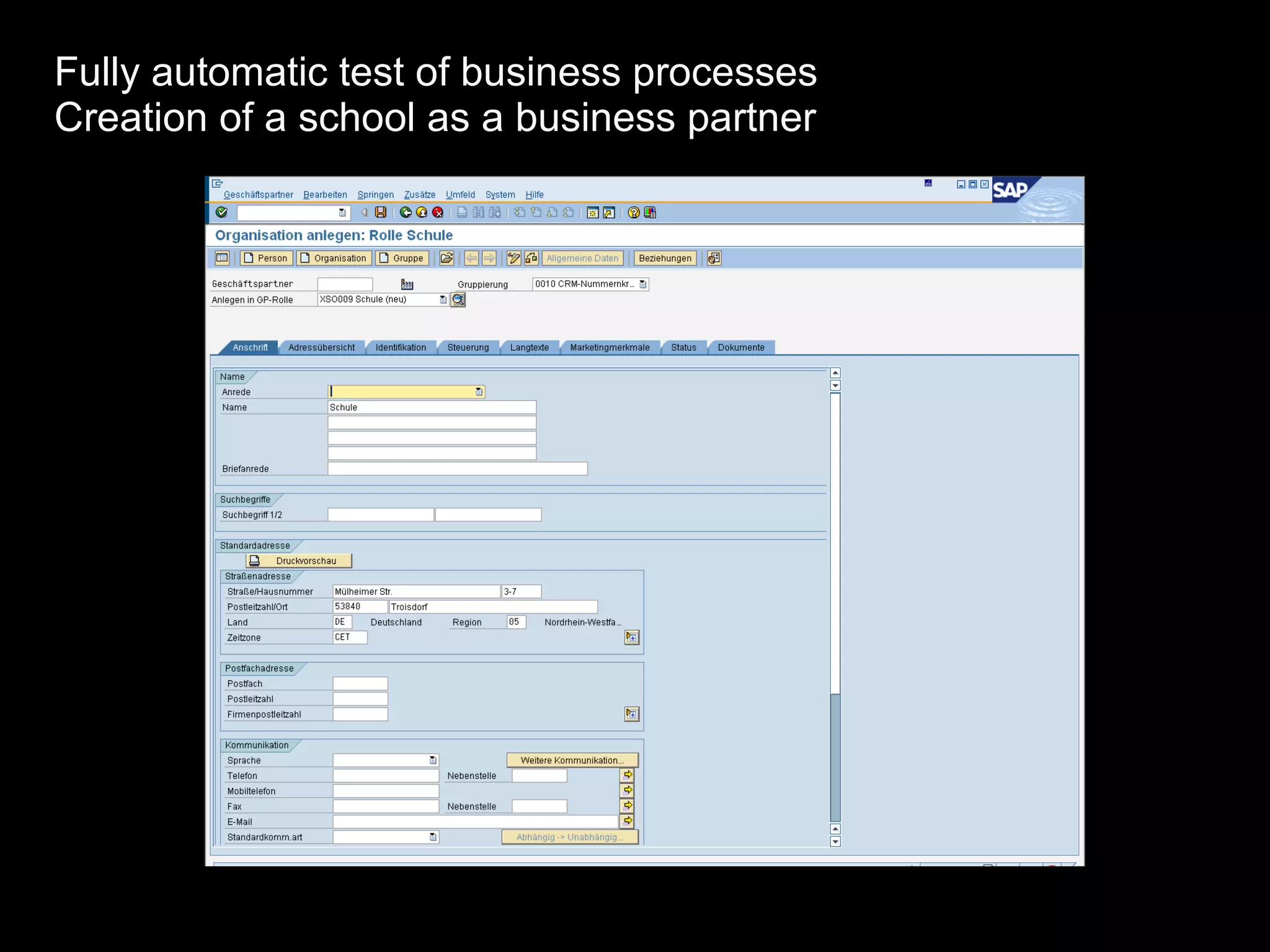 Fully automatic test of business processes Creation of a school as a business partner 