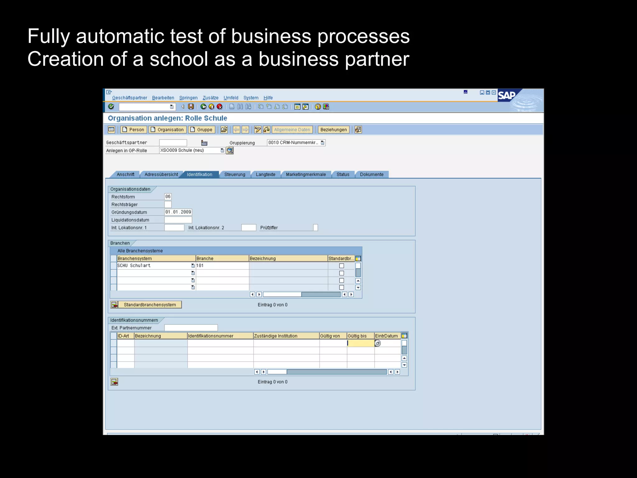 Fully automatic test of business processes Creation of a school as a business partner 
