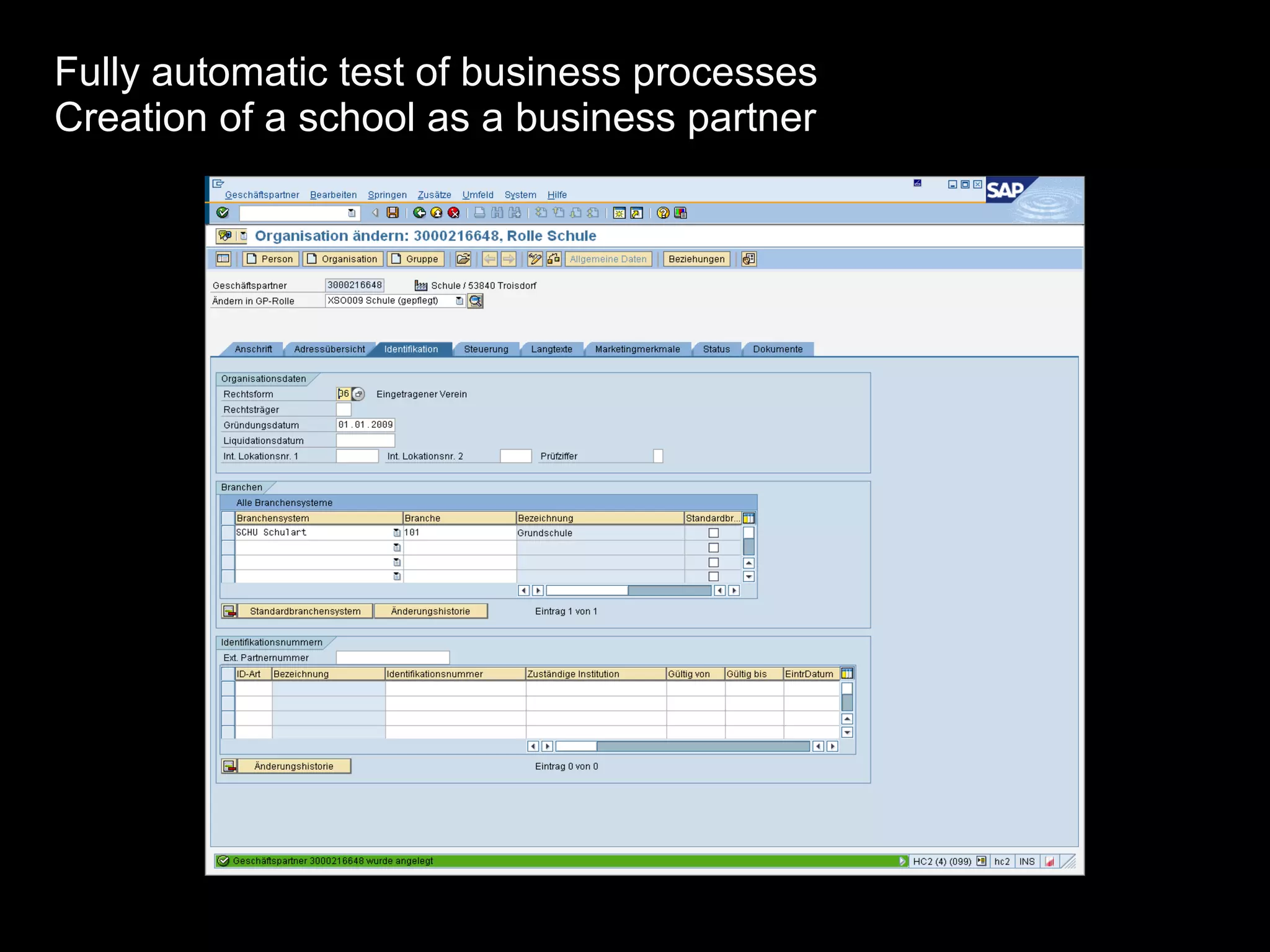 Fully automatic test of business processes Creation of a school as a business partner 