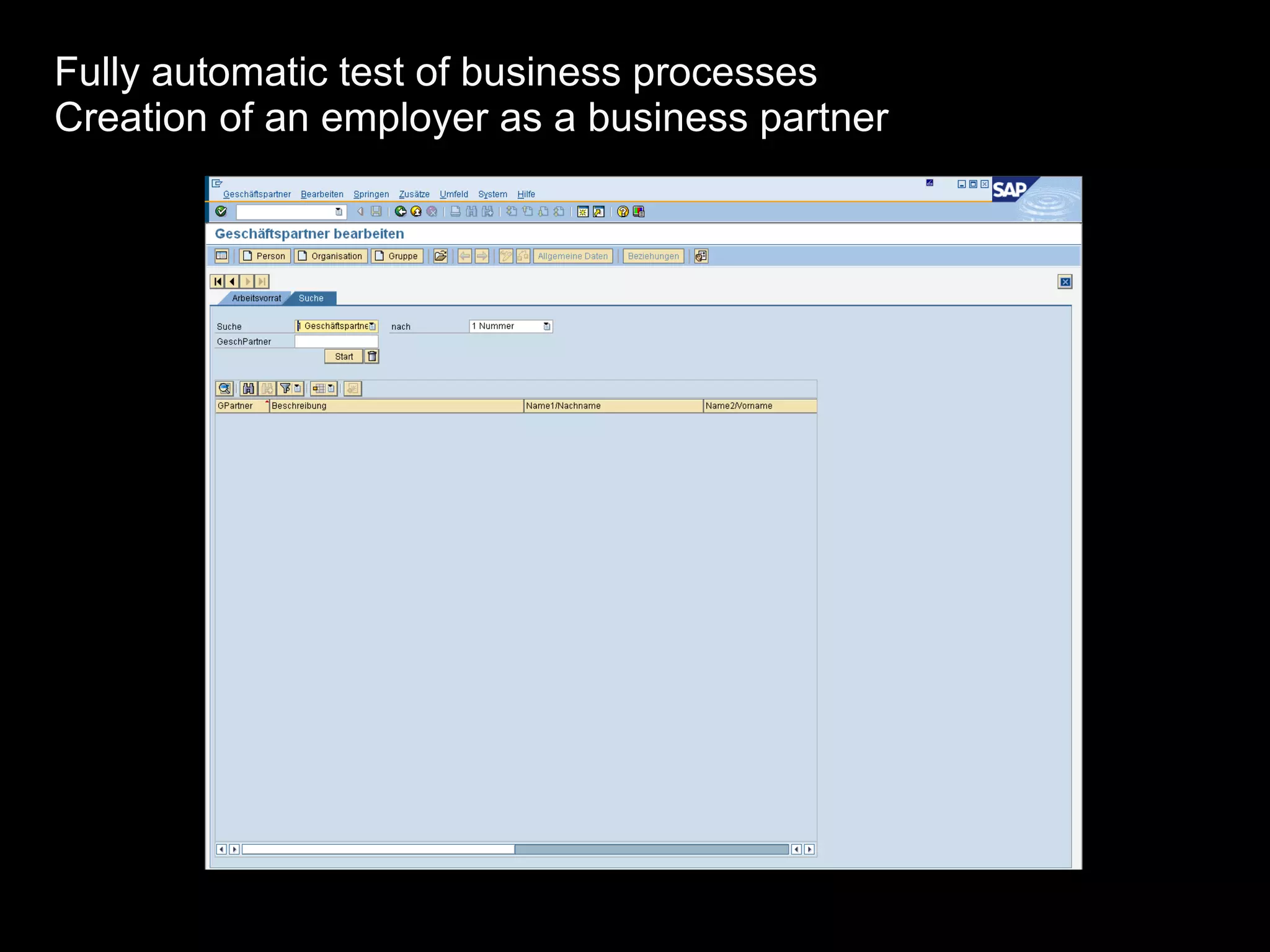 Fully automatic test of business processes Creation of an employer as a business partner 
