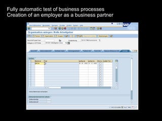 Fully automatic test of business processes Creation of an employer as a business partner 