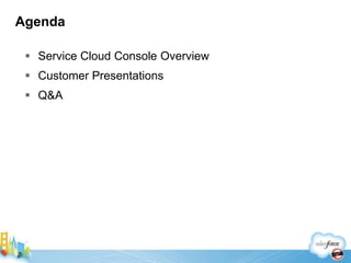 AgendaService Cloud Console OverviewCustomer PresentationsQ&A