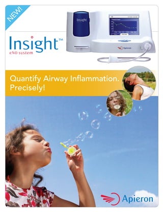 !
 EW
N




 Quantify Airway Inflammation.
 Precisely!




                                 Managing asthma is a
 