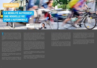 6 7
LA MOBILITÉ AUTREMENT,
UNE NOUVELLE VIE
POUR L’AUTOMOBILE
Par Jean-Pierre Carnevale
Expert automotive, Département qualitatif
Ipsos UU en France
T
raditionnellement, l’automobile représente l’évasion,
la liberté, la maîtrise des technologies, le design,
le statut, la distinction, le confort… Ce sont des
dimensions et des valeurs que l’on retrouve à l’échelle
mondiale. Qu’en reste-t-il dans les pays où l’automobile
est diabolisée, avec toujours plus d’obligations morales,
sociétales ou environnementales, de contraintes en un
mot ?
On se souvient de la signature de Peugeot, « Pour que
l’automobile soit toujours un plaisir ». Mais quelle est la
nature de ce plaisir ? Comment le définir ? Il n’y a pas que
dans la transgression, la vitesse et l’individualisme, qu’il y
a du plaisir. Il peut y avoir du plaisir à être vertueux, comme
on l’a vu avec les acheteurs de la Renault Zoé ou de
Tesla, qui ont le sentiment de participer à un écosystème
responsable tout en profitant des dernières technologies
avec des automobiles plus ou moins avant-gardistes et
statutaires. Tesla est un bon exemple de synthèse entre
technologies, innovation design, et vertu.
La gamification fait aussi partie du plaisir, en transformant
les contraintes : comment rouler pour disposer d’une
autonomie maximale ?
Les constructeurs peuvent par exemple développer une
plateforme pour inviter les conducteurs à rivaliser de
solutions, partager leurs expériences pour combattre
On voit mal aussi comment la voiture cesserait d’être
un facteur de vie sociale dans un contexte de culture
automobile forte où elle reste un marqueur de statut dans
la plupart des pays du monde. En revanche, rien n’interdit
de raisonner en solutions complémentaires, en métissage
des solutions de mobilité, selon les offres disponibles et
accessibles, avec les vélos, les bus, les navettes fluviales,
les téléphériques, etc.
On peut aussi douter de la mort de l’automobile pour
une dernière raison, notre fascination pour les objets
en déplacement « autonomes ». Passer de la traction
animale au moteur à vapeur a été aussi extraordinaire
que les automobiles volantes qu’on nous promet à Paris
les freins à l’achat d’une automobile électrique, imaginer des
solutions ludiques. Ces challenges font partie des stratégies
de gamification comme le mois sans alcool ou le mois sans
tabac, pour faire des contraintes des leviers créatifs.
En plus d’incarner de nouvelles formes de plaisir, l’automobile
reste incontournable, compte-tenu de l’état des infrastructures,
de l’absence d’offres alternatives, des ressources à mettre en
œuvre pour « remplacer » l’automobile.
Il faut arrêter de décréter la mort de l’automobile parce qu’on
imagine mal comment des villes, souvent déjà très endettées,
auront les moyens de développer simultanément des réseaux
de métro, de bus et de tramways desservant des millions de
personnes, des centres aux périphéries. Renouveler très vite
tout le parc roulant aux énergies fossiles par des véhicules
fonctionnant à l’hydrogène ou à l’électricité représente aussi
un défi technologique et économique difficile à relever dans
de nombreux pays.
A l’exception des mégapoles bien équipées en transports
publics, la voiture restera le moyen le plus pratique et le plus
évident pour se déplacer.
On voit mal comment les gens se passeraient de toit et de
climatisation en Afrique, en Asie ou en Amérique latine, entre
pluie ou chaleurs tropicales, et préféraient le vélo, électrique
ou pas…, à leur confort le plus évident.
pour les Jeux Olympiques dans trois ans ; il y aura d’autres
modes de propulsion, des innovations de rupture, des codes
et des expressions stylistiques différents – encore que les
lois aérodynamiques changent peu, de nouvelles formes
d’habitabilité et de vie à bord. Rien ne permet donc d’affirmer
que l’automobile est un objet du passé.
Et j’ajouterais une petite note personnelle pour clore ce point de
vue : je me suis rendu récemment au Musée de l’Automobile
à Turin. La diversité et la jeunesse des visiteurs – certes non
représentatifs, mais est-ce que cela compte ? – était une belle
illustration d’une fascination toujours vivace.
6 7
EMPREINTES
 