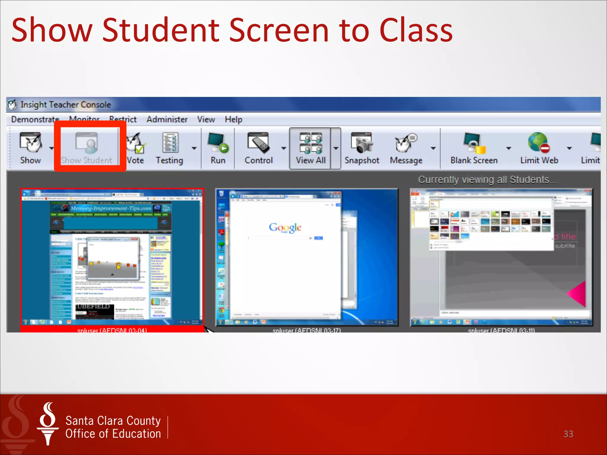 33
Show	
  Teacher	
  Screen
 