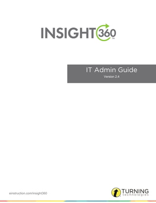 einstruction.com/insight360
IT Admin Guide
Version 2.4
 