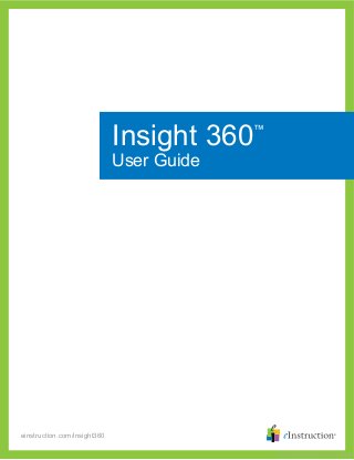 einstruction.com/insight360
Insight 360™
User Guide
37-01485-01 RevB | 36-01719 RevB
 