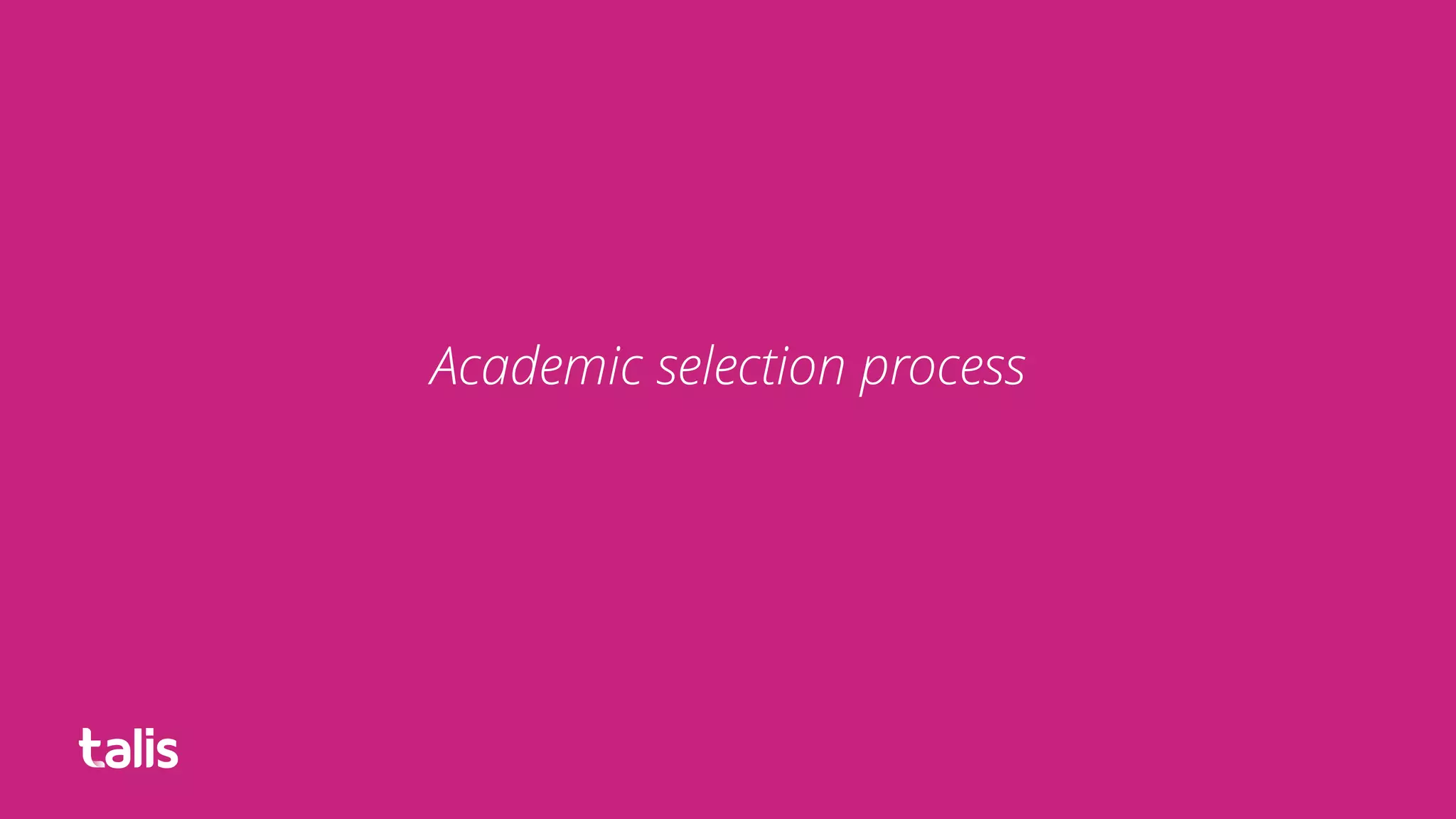 Academic selection process
 