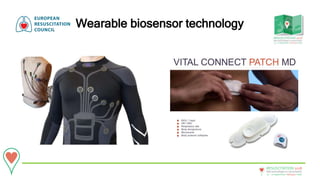 20 - 22September • Bologna • Italy
New technologies in resuscitation
RESUSCITATION 2018
Wearable biosensor technology
 