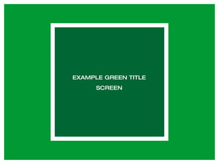 EXAMPLE GREEN TITLE SCREEN 