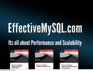 Title




                              EffectiveMySQL.com - Its all about Performance and Scalability

Wednesday, October 19, 2011
 