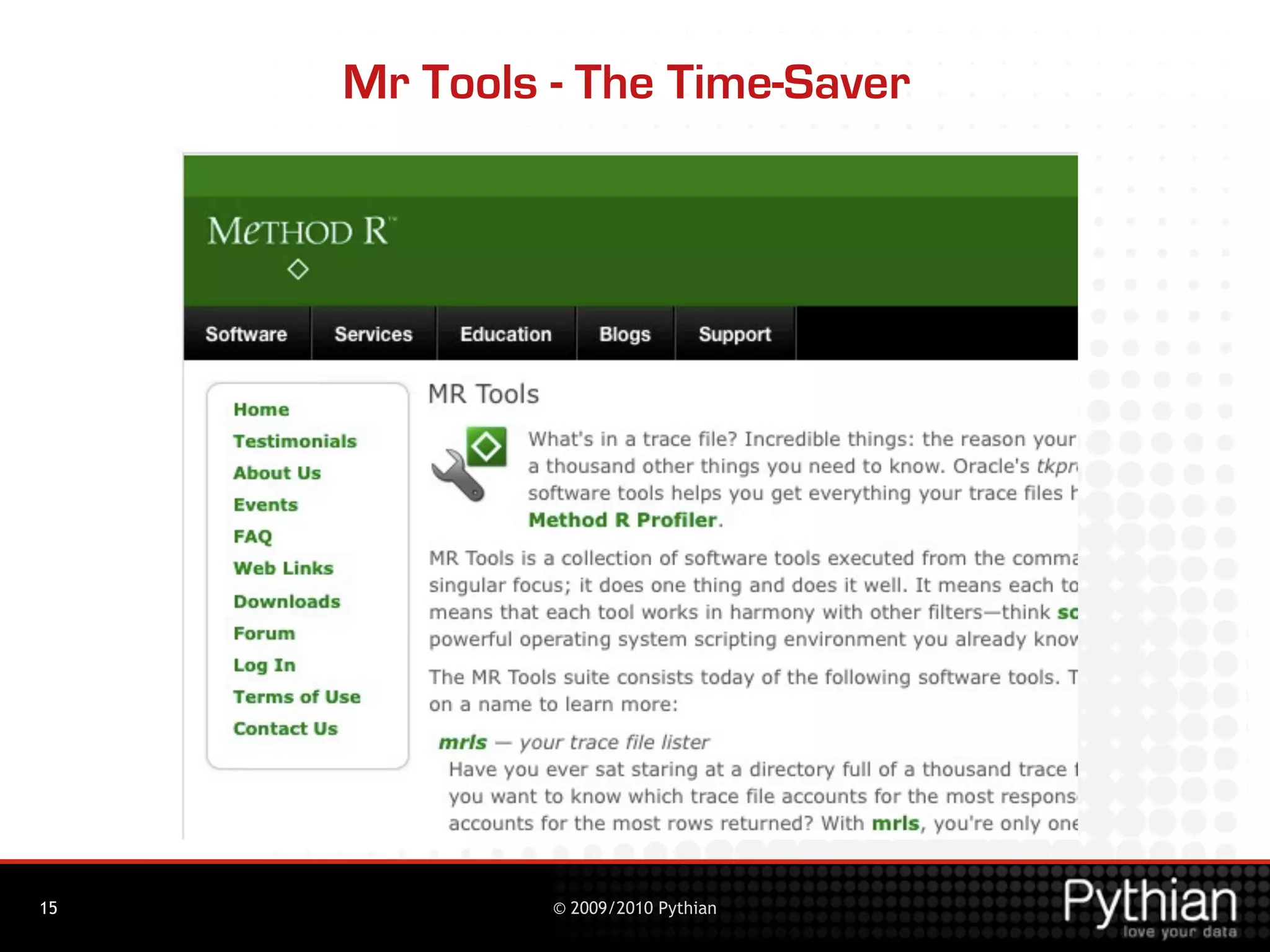 Mr Tools - The Time-Saver




15            © 2009/2010 Pythian
 