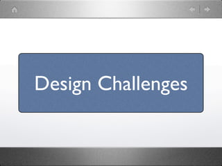 Design Challenges
 