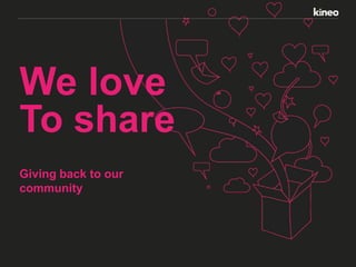 We love
To share
Giving back to our
community

 