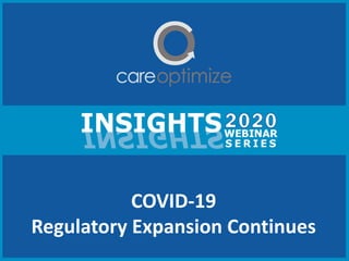 COVID-19
Regulatory Expansion Continues
 
