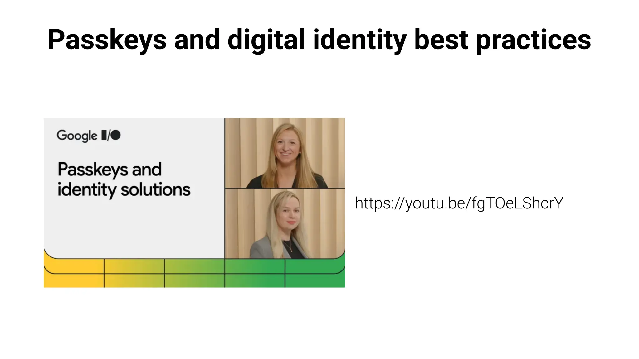 Passkeys and digital identity best practices
https://youtu.be/fgTOeLShcrY
 