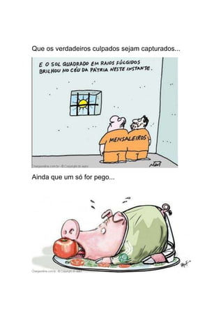 Que os verdadeiros culpados sejam capturados...




Ainda que um só for pego...
 