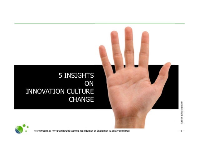 SLIDESETCULTURECHANGE.PPTX
© innovation-3; Any unauthorized copying, reproduction or distribution is strictly prohibited -...