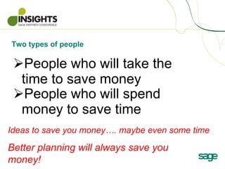 Two types of people <ul><li>People who will take the time to save money </li></ul><ul><li>People who will spend money to s...