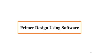 Primer Design Using Software
10
 