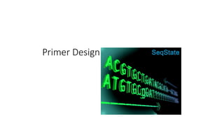 Primer Designing
 