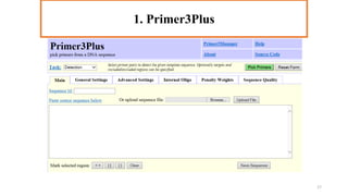 3. Primer3Plus
1. Primer3Plus
17
 