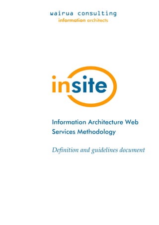 Information Architecture Web
Services Methodology

Definition and guidelines document
 