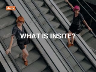 WHAT IS INSITE?
 