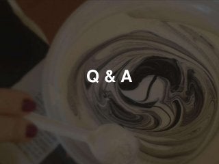 Q & A
 