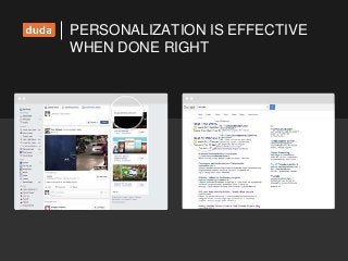 PERSONALIZATION IS EFFECTIVE
WHEN DONE RIGHT
 