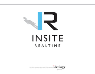 Insite Realtime is a trademark of Market Reason, LLC and is marketed by
 