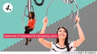 Networks of interested & interesting users
4.
@TOMDERUYCK
 