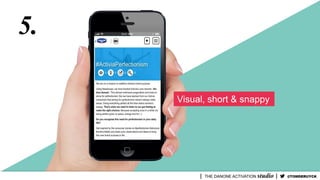 5.
Visual, short & snappy
@TOMDERUYCK
 