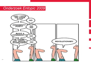Onderzoek Entopic 2009 