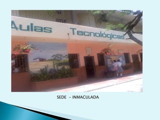 SEDE  - INMACULADA 