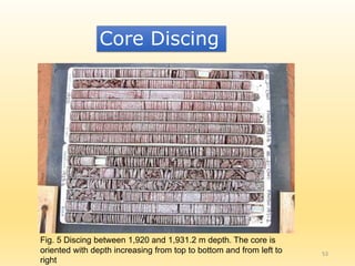 Core Discing
Fig. 5 Discing between 1,920 and 1,931.2 m depth. The core is
oriented with depth increasing from top to bottom and from left to
right
53
 