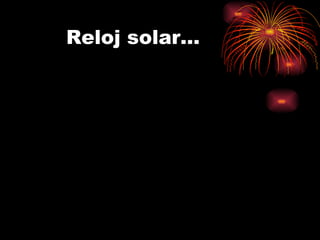 Reloj solar… 
