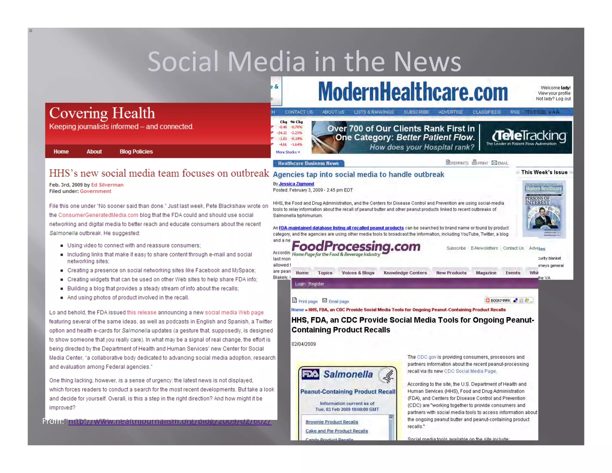 Social Media in the News 




From:  h1p://www.healthjournalism.org/blog/2009/02/602/  
 
