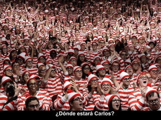 ¿Dónde estará Carlos? 