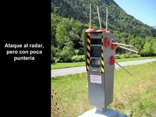 Ataque al radar, pero con poca puntería 