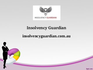 Insolvency Guardian
insolvencyguardian.com.au

 