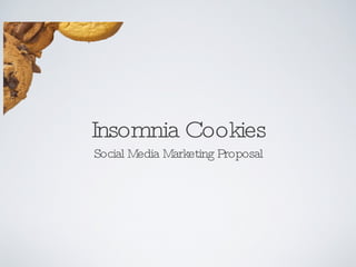 Insomnia Cookies ,[object Object]