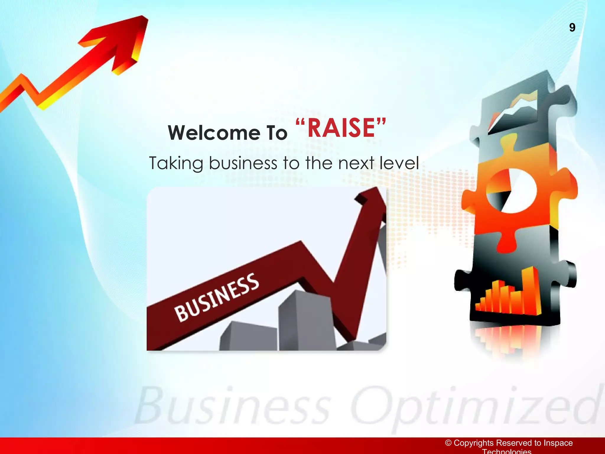 “ RAISE” Welcome To  Taking business to the next level  