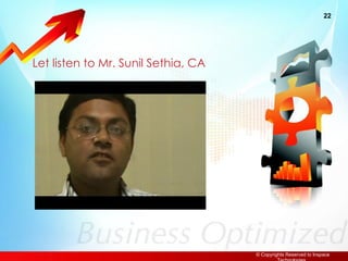 Let listen to Mr. Sunil Sethia, CA 